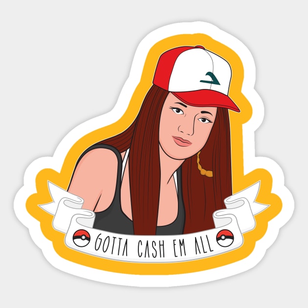 Gotta Cash 'Em All Sticker by Woah_Jonny